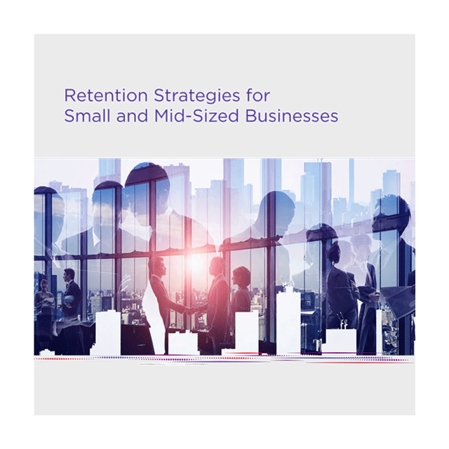 Retention Strategies for Small and Mid-Sized Businesses