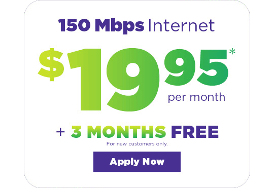 Internet First 150 Mbps for $19.95