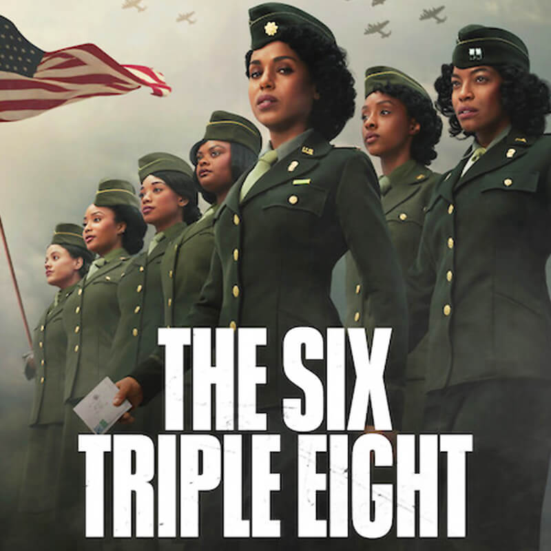 The Six Triple Eight - BHM Movie